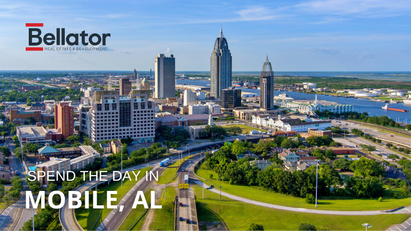 Spend the Day in Mobile, AL - Bellator Real Estate & Development